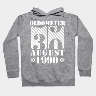 Oldometer 30 Years Old Was Born In August 1990 Happy Birthday To Me You Hoodie